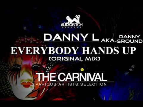 DannyL aka. Danny Ground - Everybody Hands up (CUT) [AUDIOBITCH RECORDS]