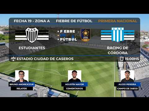 ESTUDIANTES VS RACING DE CÓRDOBA EN VIVO 🔴🎥 PRIMERA NACIONAL - ZONA A - FECHA 19