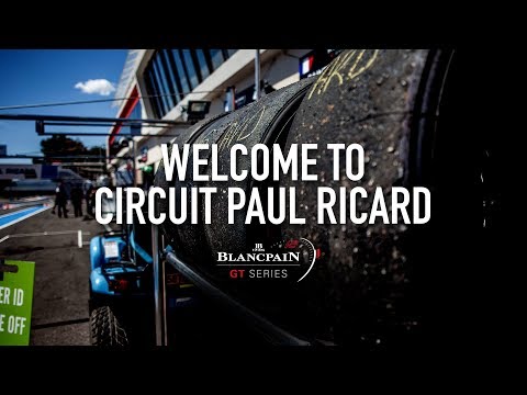 WELCOME TO CIRCUIT PAUL RICARD 2019 - Blancpain GT Series