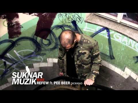 REFEW ft. PEE BEER - DICKHEAD - SUKNAR MUZIK RMX