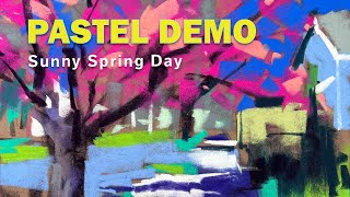Free Live Pastel Demonstration of a Sunny Spring Day