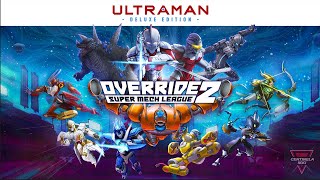 Override 2  Super Mech League Ultraman GAMEPLEY EN ESPAÑOL