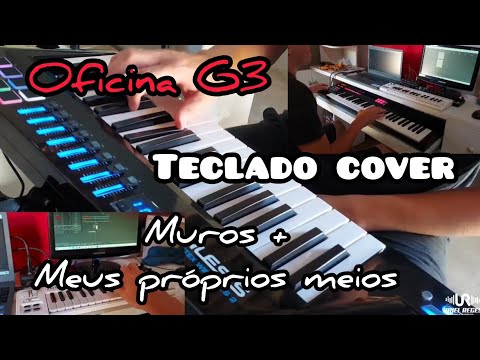 Oficina G3-Medley-Muros + Meus próprios meios(Teclado cover)