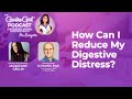 how can i reduce my digestive distress