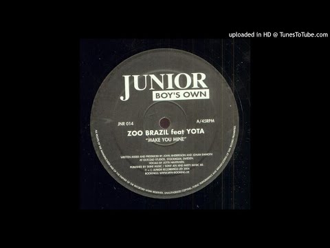 Zoo Brazil feat. Yota - Make You Mine (Pete Heller's Big Day Mix) HQ