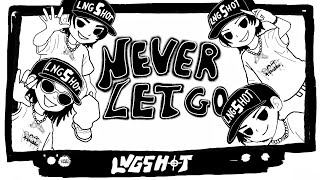 Download lagu LNGSHOT - Never Let Go (Lyrics) mp3