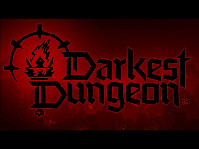 Darkest Dungeon