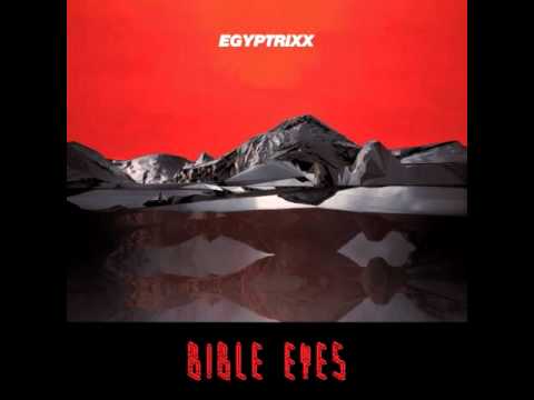 download lagu mp3 mp4 Egyptrixx Bible Eyes 2011, download mp3 Egyptrixx Bible Eyes 2011 free download mp3, download mp3 Egyptrixx Bible Eyes 2011