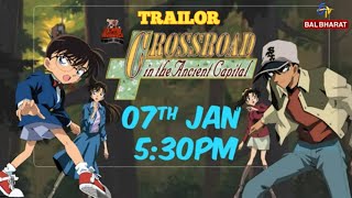 Detective Conan new movie Indian trailor| Crossroad in the ancient cap
