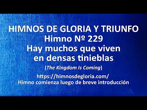 Himnos de Gloria Nº 229 - Hay muchos que viven en densas tinieblas