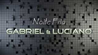 preview picture of video 'Noite Fria - Gabriel & Luciano'