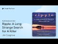 Ripple: A Long Strange Search for A Killer by Jim Cosgrove · Audiobook preview