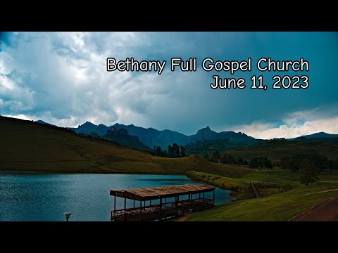 Bethany Full Gospel Church - Июнь 11, 2023 - (2-й поток) Служение