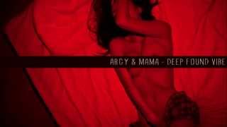 ARGY & MAMA -  Deep Found Vibe