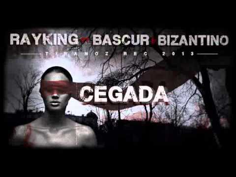 Bascur ft Rayking & Bzantino - Cegada /  + Link Descarga y letra