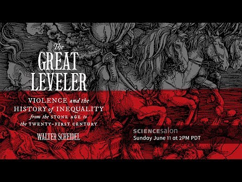 Michael Shermer with Dr. Walter Scheidel — The Great Leveler (Science Salon # 13)