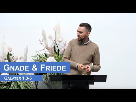 Galater 1,3-5 | Gnade & Friede: Gottes Zusage für dich | Rudi Tissen | 25.09.2022