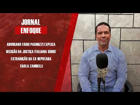 Advogado Fábio Pagnozzi explica decisão da justiça italiana sobre extradição da Carla Zambelli
