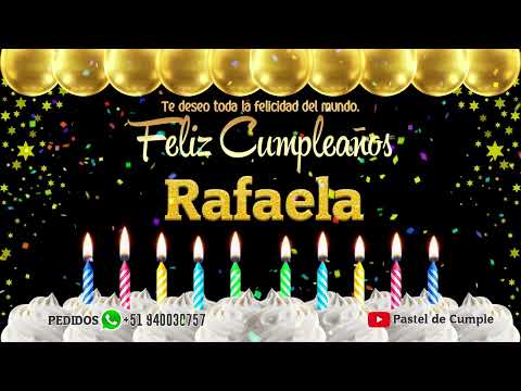 Feliz Cumpleaños Rafaela - Pastel de Cumpleaños con Música para Rafaela