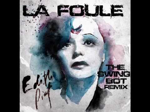 Edith Piaf - La Foule (The Swing Bot remix)