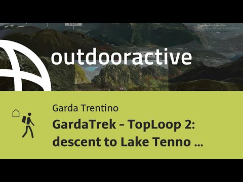 long-distance hike at Lake Garda: GardaTrek - TopLoop 2: descent to Lake Tenno (Alternative route)