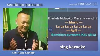 Download lagu Karaoke ' sembilan purnama ' Delia p feat galih s dinyanyikan oleh artis smule mp3