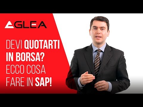 Devi quotarti in borsa? Ecco cosa fare in SAP!