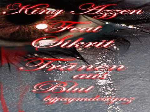 King AzZeN Feat Sikrit- Tränen aus Blut