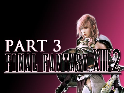 Final Fantasy XIII-2 Gameplay Walkthrough - Part 3 BOSS BATTLE GOGMAGOG Let's Play