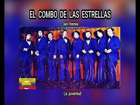 EL COMBO DE LAS ESTRELLAS - LA  JUVENTUD  (LETRA)