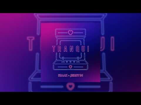 iZaak, Jerry Di - TRANQUI (Audio)