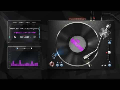 SESA ft. Erin - In My Life (Syke'n'Sugarstarr)