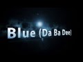 Eiffel 65 - Blue (Da Ba Dee) - [MANDARIN VERSION ...