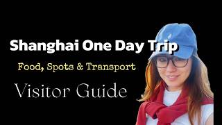 Shanghai in One Day | The Perfect Itinerary for First-Time Visitors (Local&amp;#39;s Guide)
