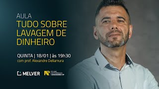 AULA | Tudo sobre lavagem de dinheiro.
