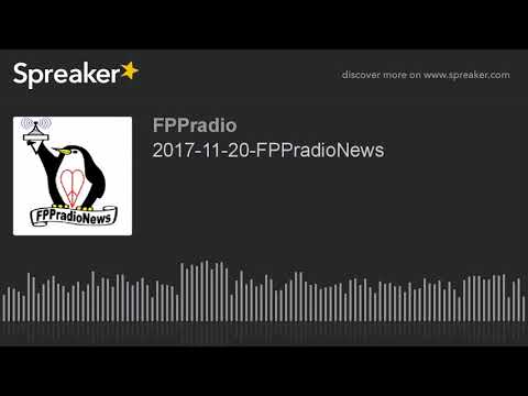 2017-11-20-FPPradioNews