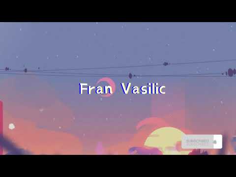listen to fran vasilic's voice (playlist)