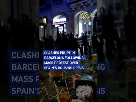 Clashes erupt in Barcelona following mass protest over Spain's housing crisis #worldnow