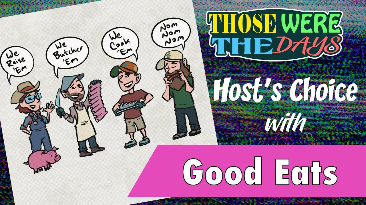 Those Were The Days - Good Eats - S2E12