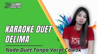 Download lagu DELIMA KARAOKE DUET - TANPA VOCAL COWOK || FULL DANGDUT || IJJOO PRODUCTION mp3 Download lagu DELIMA KARAOKE DUET - TANPA VOCAL COWOK || FULL DANGDUT || IJJOO PRODUCTION mp3