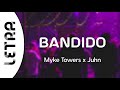 Myke Towers x Juhn - Bandido (Letra/Lyrics) // Ese bandido qué le hizo? Dígame por qué llora