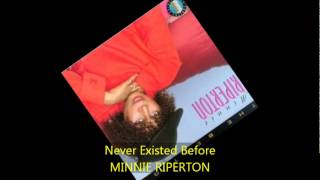 Minnie Riperton - NEVER EXISTED BEFORE