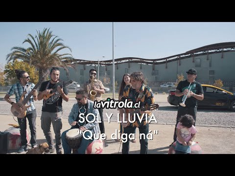LaVitrola.cl: Sol y Lluvia - Que diga ná
