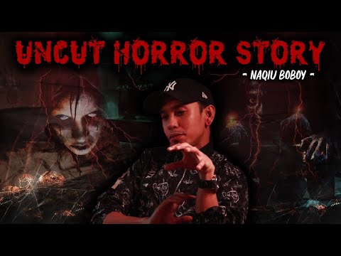 SERAM SELEBRITI EPS 8 - NAQIU BOBOY | UNCUT HORROR | PART 2
