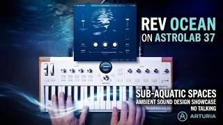 Video thumbnail for Arturia Rev OCEAN Reverb on AstroLab 37 | Ambient Textures Exploration @ArturiaOfficial by Davide Puxeddu