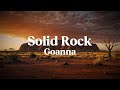 Goanna - Solid Rock (Lyrics)