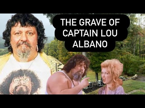 THE GRAVE OF CAPTAIN LOU ALBANO | WWF Wrestling Legend and…Cyndi Lauper’s Pretend Father