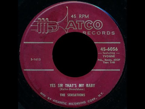 The Sensations - Yes Sir That’s My Baby 1956