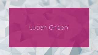 Lucian Green - appearance