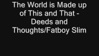 Deeds Plus Thoughts - The World is Made Up of This and That (Fatboy Slim Remix)